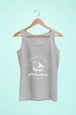 Women's Tank Top: Chase Your Dreams