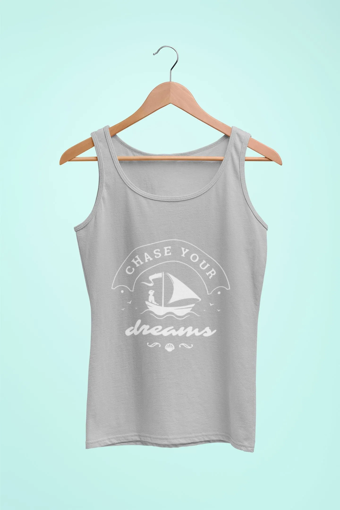 Women's Tank Top: Chase Your Dreams